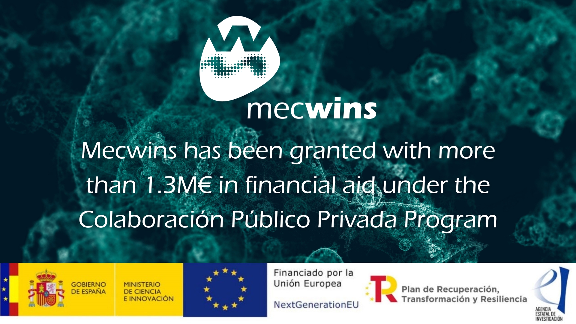 Mecwins has been granted with more than 1.3M€ in financial aid under the Colaboración Público Privada Program