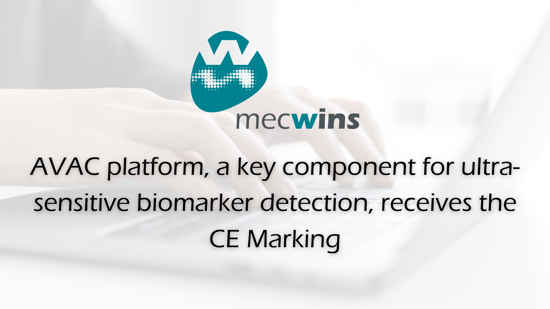 AVAC platform, a key component for ultra-sensitive biomarker detection, receives the CE Marking