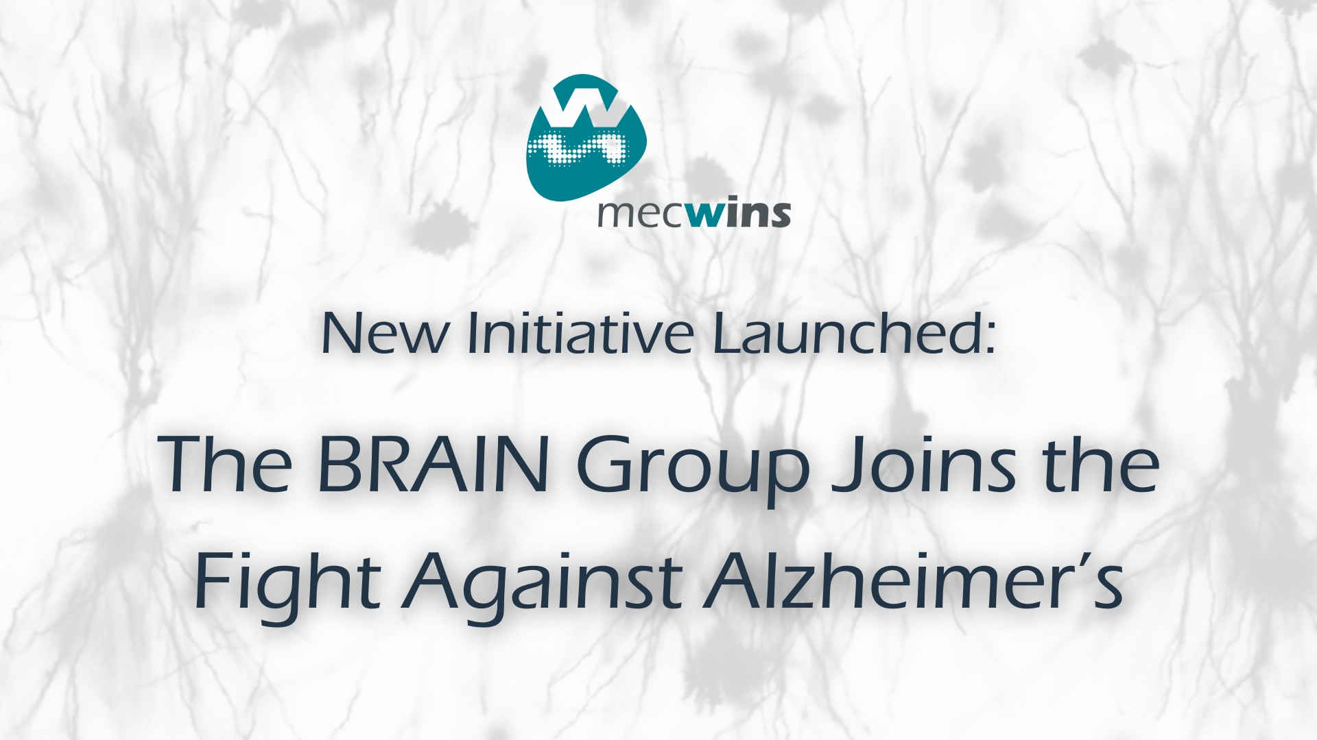 New Initiative Launched The BRAIN Group Joins the Fight Against Alzheimer’s