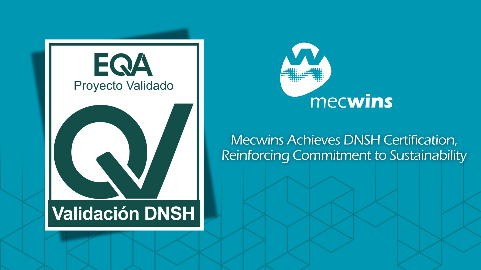 Mecwins Achieves DNSH Certification, Reinforcing Commitment to Sustainability